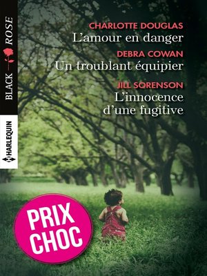cover image of L'amour en danger--Un troublant équipier--L'innocence d'une fugitive